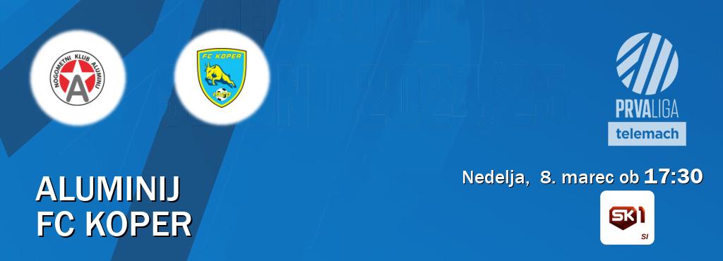 Aluminij in FC Koper v živo na Sportklub 1. Prenos tekme bo v nedelja,  8. marec ob  17:30