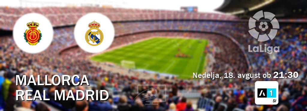 Mallorca in Real Madrid v živo na Arena Sport 1. Prenos tekme bo v nedelja, 18. avgust ob  21:30