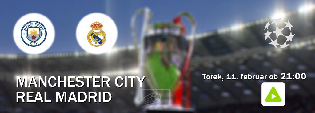 Prenos tekme med Manchester City in Real Madrid v živo na <b>Kanal A</b> (torek, 11. februar ob  21:00 uri).