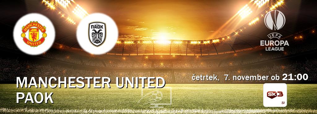 Prenos tekme med Manchester United in PAOK v živo na Sportklub 3 (četrtek,  7. november ob  21:00 uri).