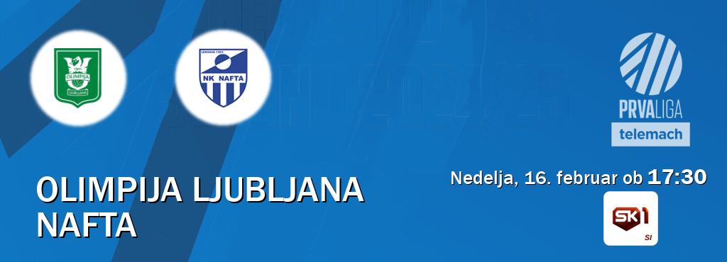 Prenos tekme med Olimpija Ljubljana in Nafta v živo na Sportklub 1 (nedelja, 16. februar ob  17:30 uri).