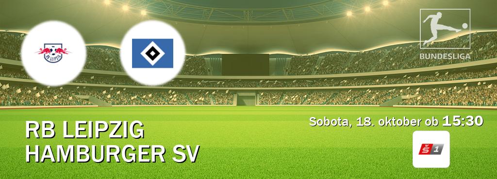 Prenos tekme med RB Leipzig in Hamburger SV v živo na <b>Sport TV 1</b> (sobota, 18. oktober ob 15:30 uri). Prenos tekme med RB Leipzig in Hamburger SV v živo na <b>Sport TV 1</b> (sobota, 18. oktober ob 15:30 uri).