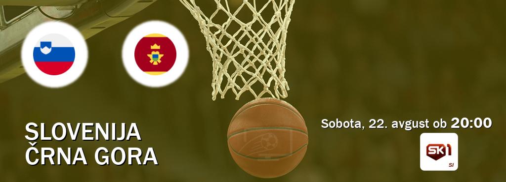 Prenos tekme med Slovenija in Črna gora v živo na Sportklub 1 (sobota, 22. avgust ob 20:00 uri). Prenos tekme med Slovenija in Črna gora v živo na Sportklub 1 (sobota, 22. avgust ob 20:00 uri).