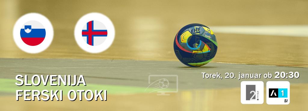 Slovenija in Ferski Otoki v živo na TV Slo 2 in Arena Sport 1. Prenos tekme bo v torek, 20. januar ob 20:30 Slovenija in Ferski Otoki v živo na TV Slo 2 in Arena Sport 1. Prenos tekme bo v torek, 20. januar ob 20:30