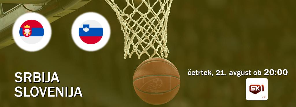Prenos tekme med Srbija in Slovenija v živo na Sportklub 1 (četrtek, 21. avgust ob  20:00 uri).